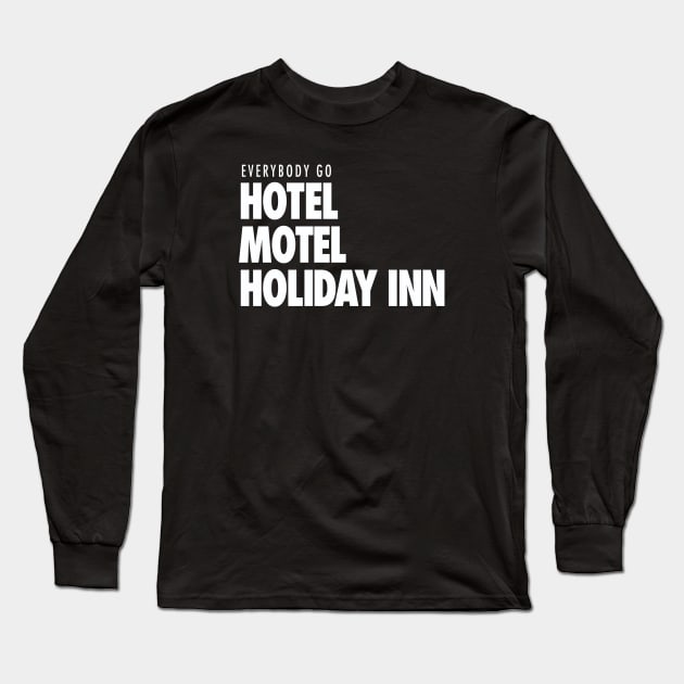 Hotel, Motel, Holiday Inn Long Sleeve T-Shirt by Wright Art